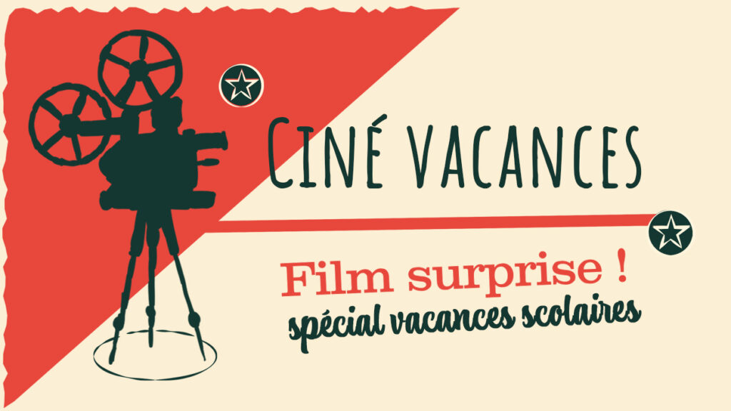 Ciné vacances
