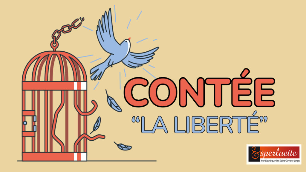 Contée « La liberté »