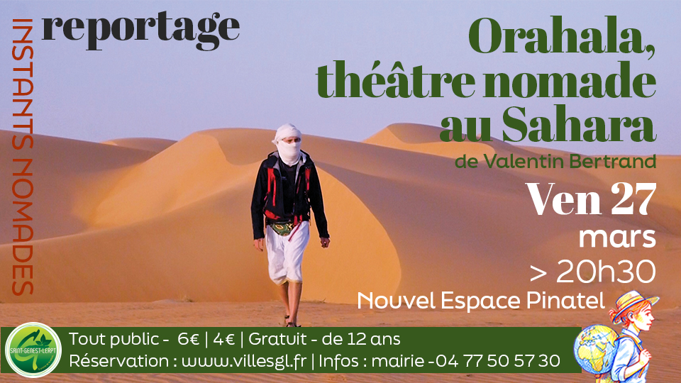 Reportage Instants nomades | Orahala, théâtre nomade au Sahara